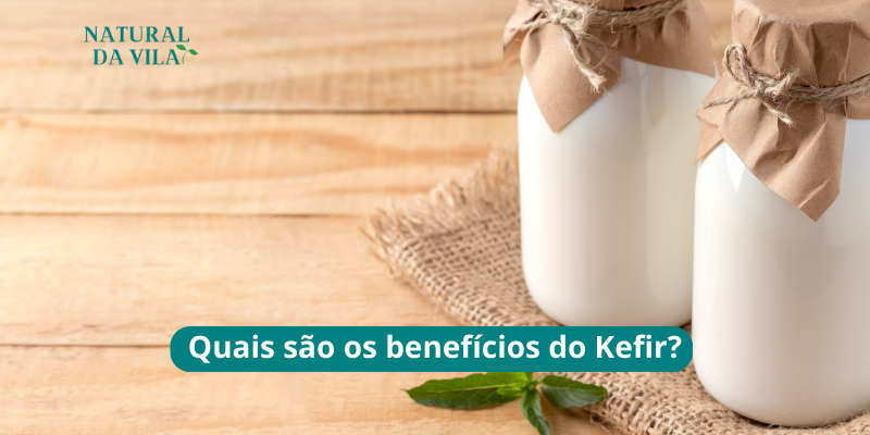 Quais são os benefícios do Kefir?